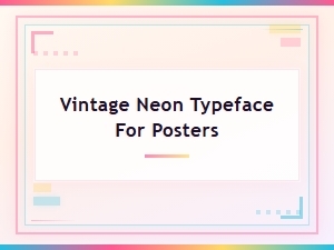Vintage Neon Typeface for Retro Poster Designs